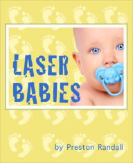 Title: Laser Babies, Author: Preston Randall