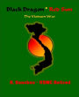 Black Dragon Red Sun: The Vietnam War
