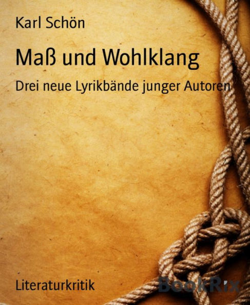 Maß und Wohlklang: Drei neue Lyrikbände junger Autoren