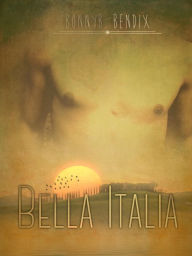 Title: Bella Italia...: Liebe geht durch den Magen!, Author: bonnyb. bendix