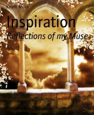 Title: Inspiration: Reflections of my Muse, Author: Koyel Mitra