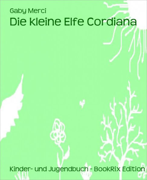 Die kleine Elfe Cordiana