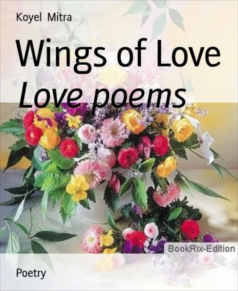 Wings of Love: Love poems