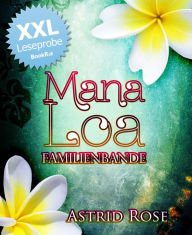 Title: Mana Loa (1) XXL LP: Familienbande, Author: Astrid Rose