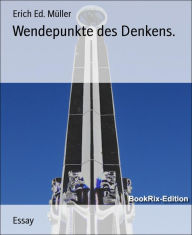 Title: Wendepunkte des Denkens., Author: Erich Ed. Müller