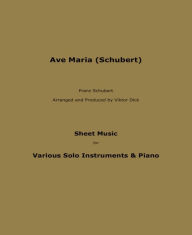 Title: Ave Maria (Schubert): Sheet Music for Various Solo Instruments & Piano, Author: Viktor Dick