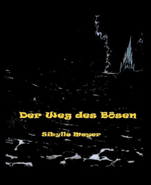 Der Weg des Bösen