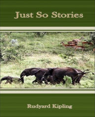 Title: Just So Stories, Author: Rudyard Kipling