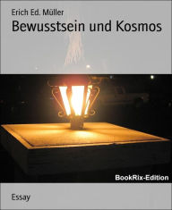 Title: Bewusstsein und Kosmos, Author: Erich Ed. Müller