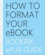 How to Format Your eBook: BookRix ePub Guide