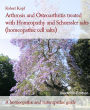 Arthrosis and Osteoarthritis treated with Homeopathy and Schuessler salts (homeopathic cell salts): A homeopathic and naturopathic guide