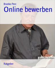 Title: Online bewerben, Author: Branko Perc