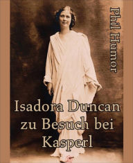 Title: Isadora Duncan zu Besuch bei Kasperl, Author: Phil Humor