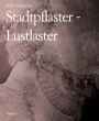 Stadtpflaster - Lustlaster