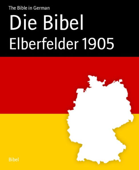 Die Bibel: Elberfelder 1905