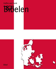 Title: Bibelen: 1871, Author: Helfen aus Dank