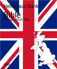 Title: Bible: Youngs Literal 1862, Author: The Bible in English