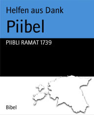 Title: Piibel: PIIBLI RAMAT 1739, Author: Helfen aus Dank