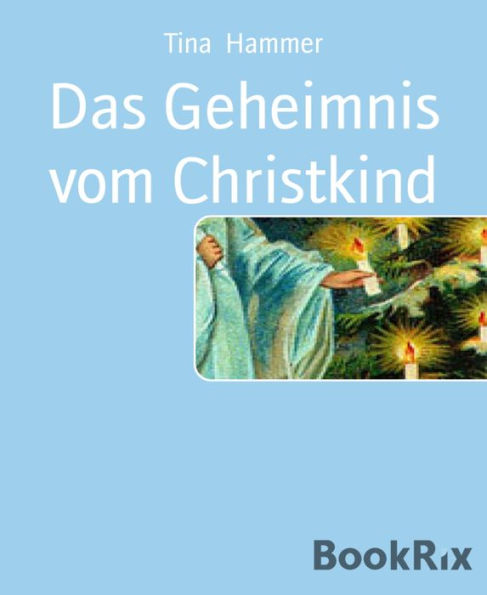 Das Geheimnis vom Christkind