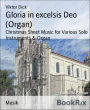 Gloria in excelsis Deo (Organ): Christmas Sheet Music for Various Solo Instruments & Organ