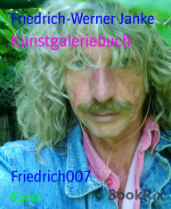 Title: Kunstgaleriebuch: Friedrich007, Author: Friedrich-Werner Janke