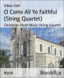 O Come All Ye Faithful (String Quartet): Christmas Sheet Music String Quartet