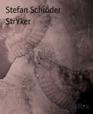 Title: StrYker, Author: Stefan Schröder