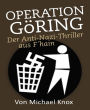 Operation Göring: Der Anti-Nazi-Thriller aus F'hain