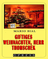 Title: Giftiges Weihnachten, Herr Thomschek, Author: Mario Bial