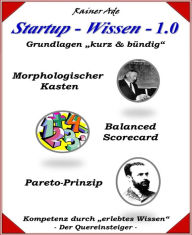 Title: Startup - Wissen - 1.0: Grundlagen kurz & bündig, Author: Rainer Ade