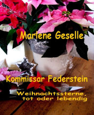 Title: Weihnachtssterne, tot oder lebendig, Author: Marlene Geselle