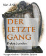 Der letzte Gang: Erdgebunden