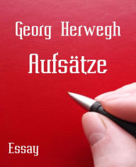 Title: Aufsätze, Author: Georg Herwegh