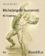 Michelangelo Buonarroti: 85 Drawings