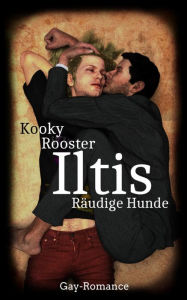 Title: Iltis: Räudige Hunde, Author: Kooky Rooster