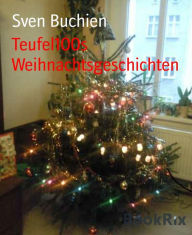 Title: Teufel100s Weihnachtsgeschichten, Author: Sven Buchien