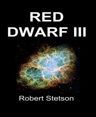 Title: RED DWARF III, Author: Robert Stetson