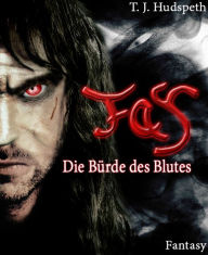 Title: Fay - Die Bürde des Blutes, Author: T. J. Hudspeth