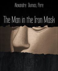 Title: The Man in the Iron Mask, Author: Dumas