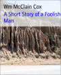 A Short Story of a Foolish Man