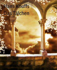 Title: Das Tälchen, Author: Hans Knuffs