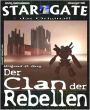 STAR GATE 019: Der Clan der Rebellen: Die Verschollenen - als Gejagte!