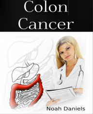 Title: Colon Cancer, Author: Noah Daniels