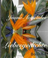 Title: Liebesgedichte, Author: JOANA ANGELIDES