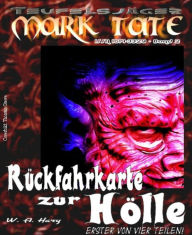 Title: TEUFELSJÄGER 002: Rückfahrkarte zur Hölle 1, Author: W. A. Hary