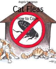 Title: Cat Fleas: How to Cope, Author: Angela Youngman