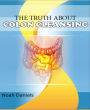 The Truth About Colon Cleansing