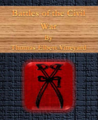 Title: Battles of the Civil War, Author: Thomas Elbert Vineyard