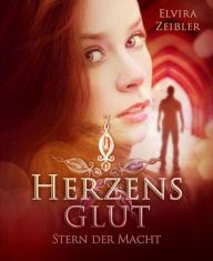 Title: Herzensglut (Liebe I Mystery): Stern der Macht 1, Author: Elvira Zeißler