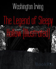 Title: The Legend of Sleepy Hollow (Illustrated), Author: Washington Irving